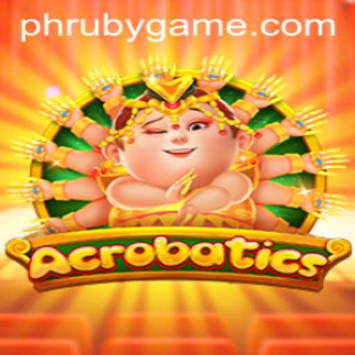 Discovering Acrobatics: A New Gaming Sensation by PHLRuby.COM