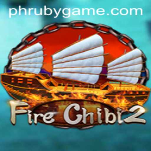 Dive into the World of FireChibi2: A Gaming Adventure Powered by PHLRuby.COM