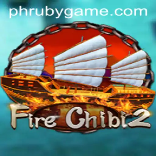 Dive into the World of FireChibi2: A Gaming Adventure Powered by PHLRuby.COM