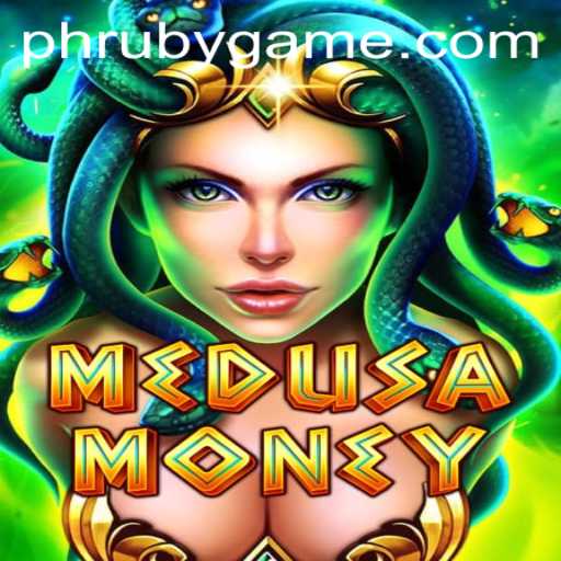 Unlock the Secrets of MedusaMoney - The Thrilling New Game on PHLRuby.COM