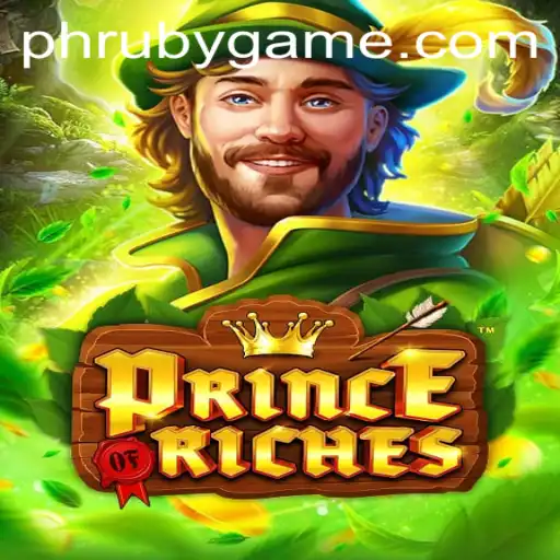 Exploring the Enchanting World of PrinceOfRiches: A New Gaming Adventure
